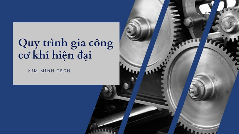 Quy trình gia công
